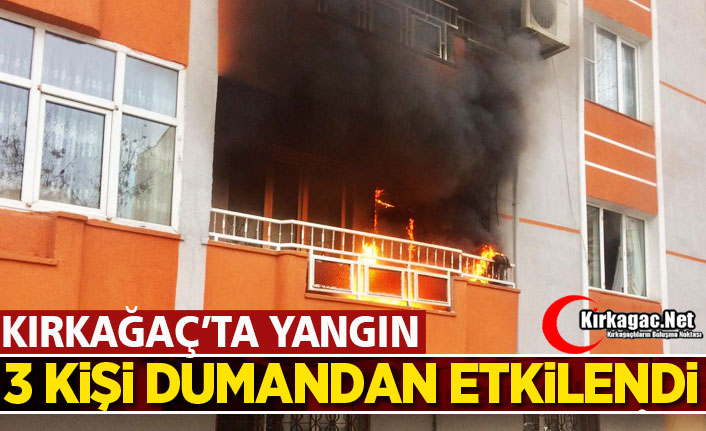 KIRKAĞAÇ’TA YANGIN 3 KİŞİ DUMANDAN ETKİLENDİ