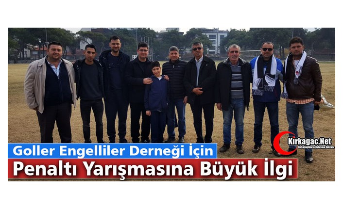 PENALTI YARIŞMASI BÜYÜK İLGİ GÖRDÜ