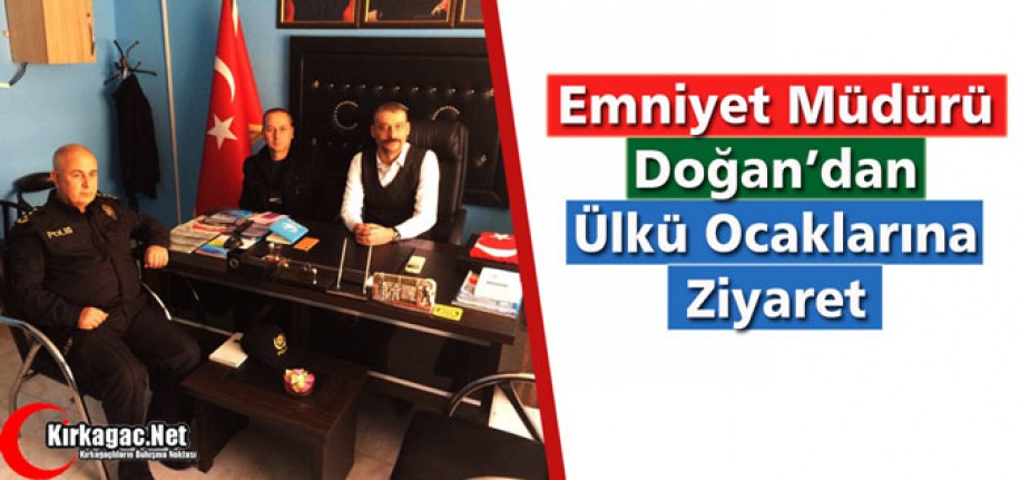 DOĞAN’DAN ÜLKÜ OCAKLARINA ZİYARET