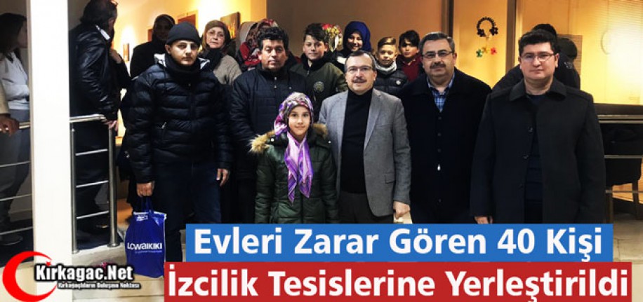 EVLERİ ZARAR GÖREN 40 KİŞİ İZCİLİK TESİSLERİNE YERLEŞTİRİLDİ