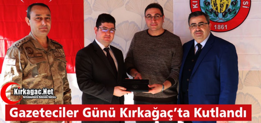 GAZETECİLER GÜNÜ KIRKAĞAÇ'TA KUTLANDI