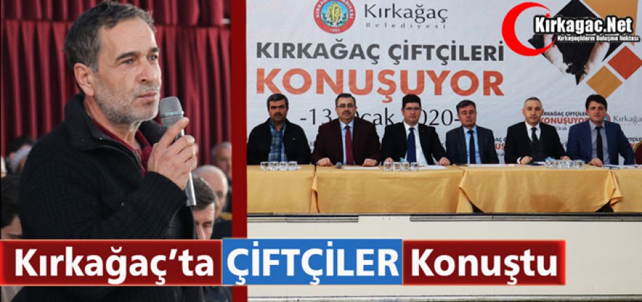 KIRKAĞAÇ’TA “ÇİFTÇİLER” KONUŞTU