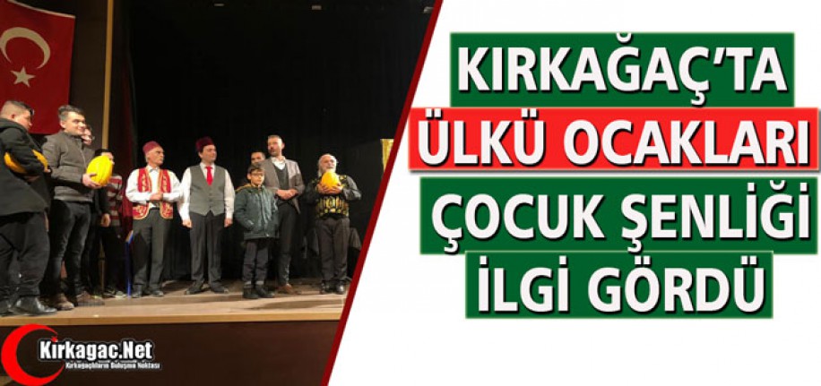 KIRKAĞAÇ’TA ÜLKÜ OCAKLARI’NDAN ÇOCUK ŞENLİĞİ