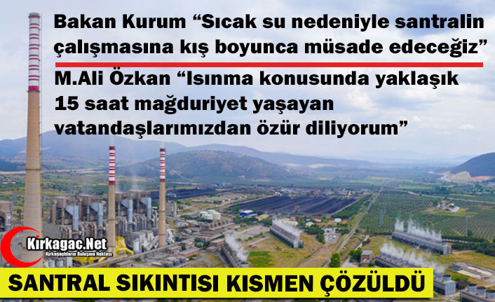 “SANTRAL” SIKINTISI KISMEN ÇÖZÜLDÜ