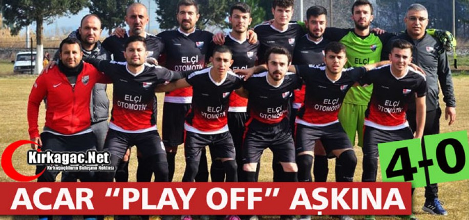 ACARİDMAN "PLAY OFF" AŞKINA 4-0