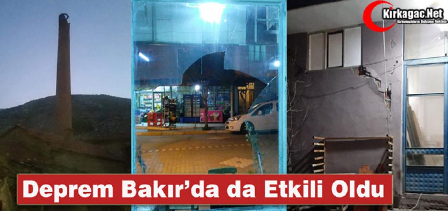 DEPREM BAKIR'DA DA ETKİLİ OLDU