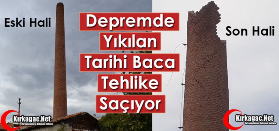 DEPREMDE YIKILAN TARİHİ BACA TEHLİKE SAÇIYOR