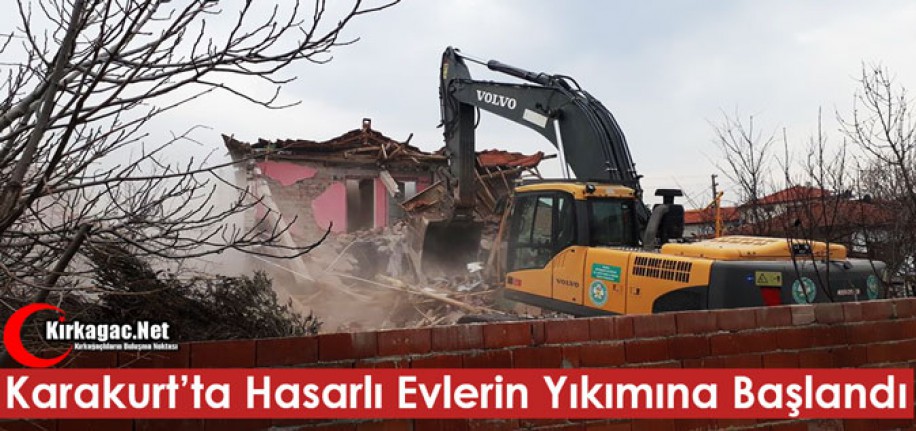 KARAKURT'TA AĞIR HASARLI EVLERİN YIKIMINA BAŞLANDI