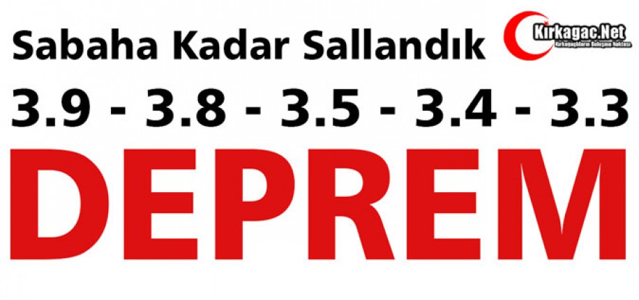 KIRKAĞAÇ SABAHA KADAR SALLANDI