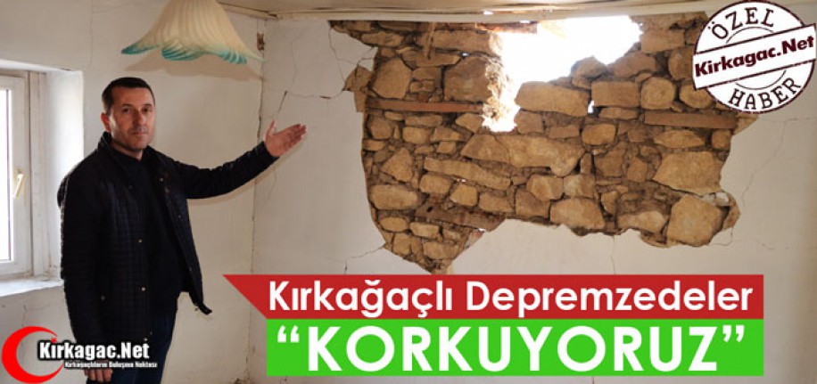 KIRKAĞAÇLI DEPREMZEDELER "KORKUYORUZ"(VİDEO)