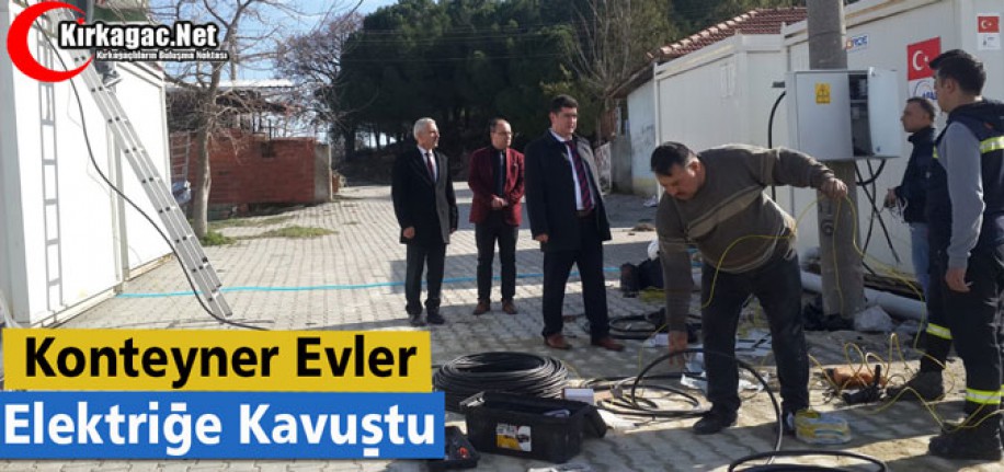 KONTEYNER EVLER ELEKTRİĞE KAVUŞTU