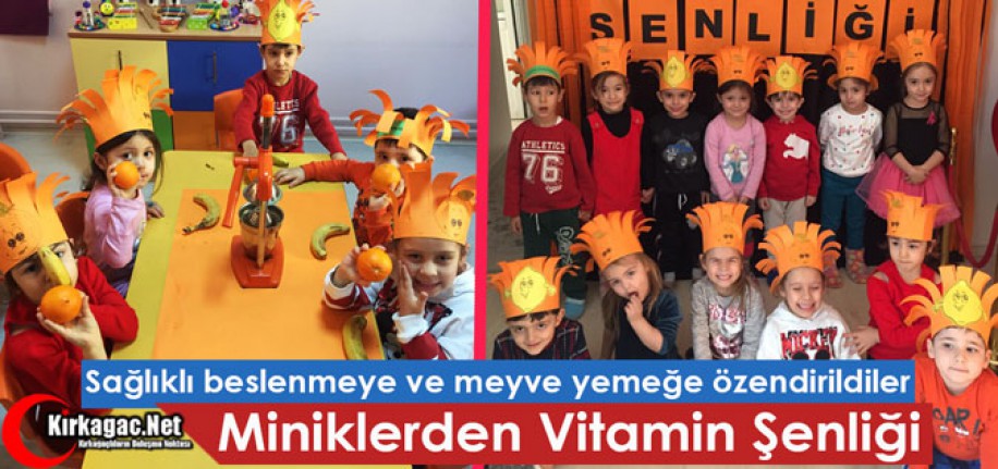 MİNİKLERDEN "VİTAMİN ŞENLİĞİ"