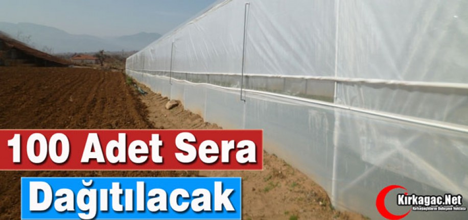 100 ADET SERA DAĞITILACAK