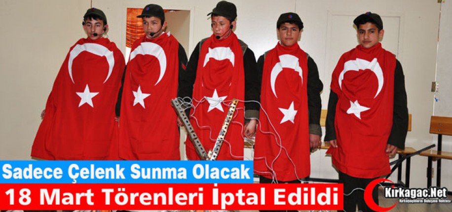 18 MART TÖRENLERİ İPTAL EDİLDİ