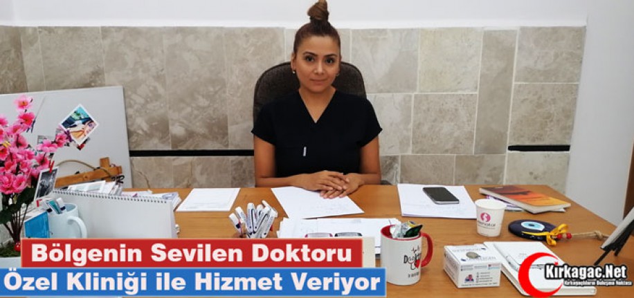 BÖLGENİN SEVİLEN DOKTORU YENİ KLİNİĞİ İLE HİZMET VERİYOR