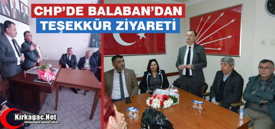 CHP'DE BALABAN'DAN KIRKAĞAÇ'A TEŞEKKÜR ZİYARETİ