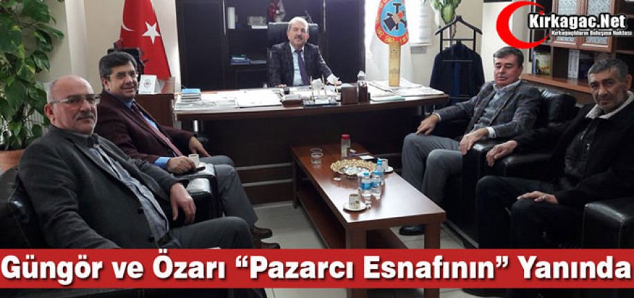 GÜNGÖR ve ÖZARI "PAZARCI ESNAFININ" YANINDA