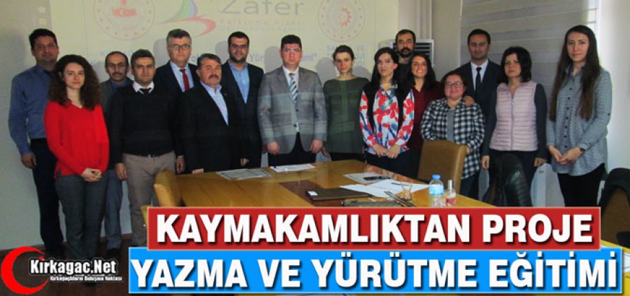 KAYMAKAMLIKTAN PROJE YAZMA VE YÜRÜTME EĞİTİMİ