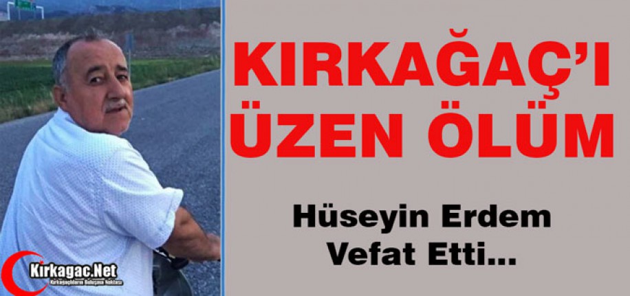 KIRKAĞAÇ’I ÜZEN ÖLÜM