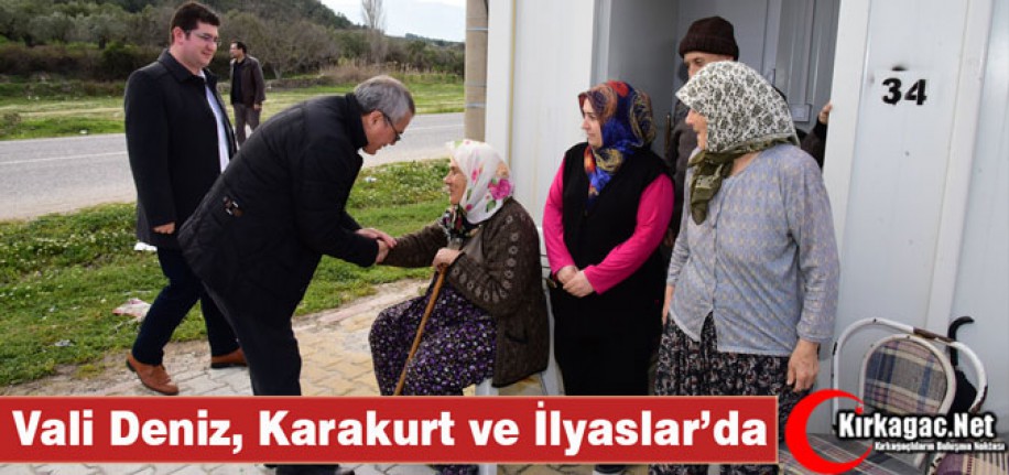 VALİ DENİZ, KARAKURT ve İLYASLAR'I ZİYARET ETTİ