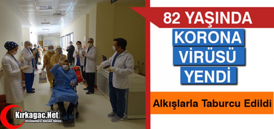 82 YAŞINDA KORONAYI YENDİ