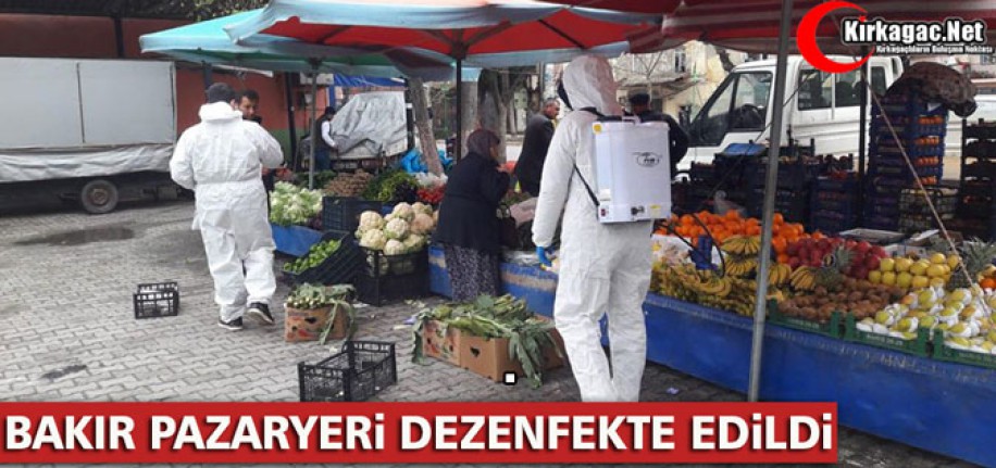 BAKIR PAZARYERİ DEZENFEKTE EDİLDİ