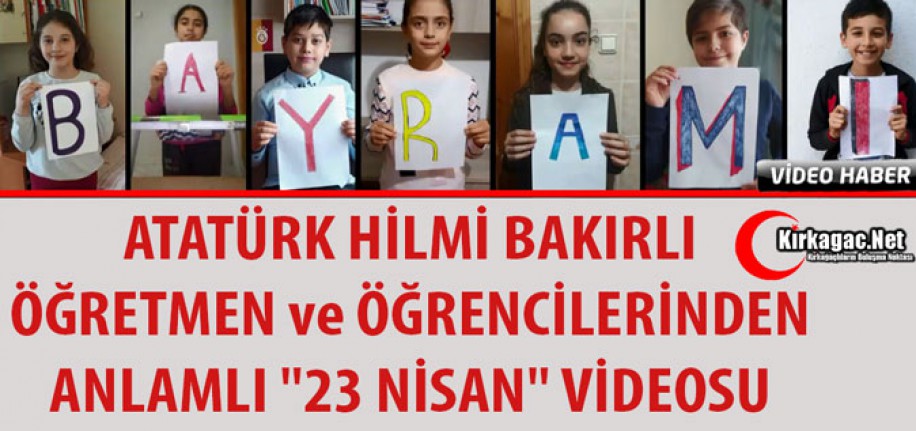 KIRKAĞAÇ'TA ÖĞRETMEN ve ÖĞRENCİLERDEN ANLAMLI VİDEO