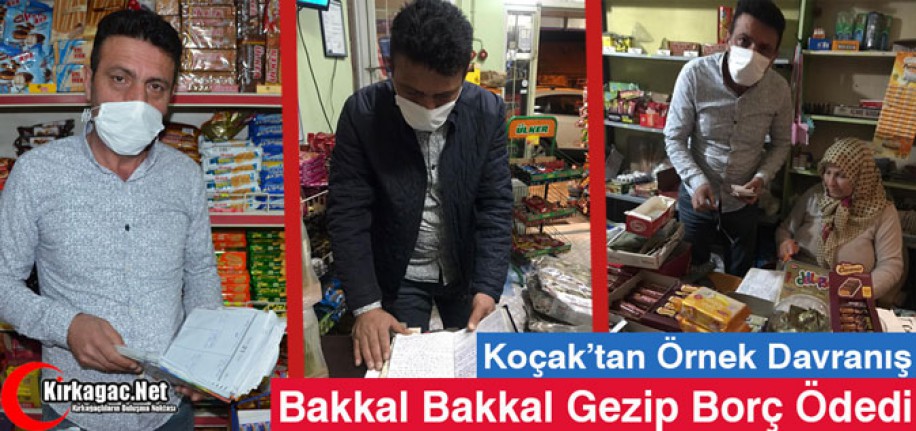 KOÇAK "BAKKAL BAKKAL GEZİP" BORÇ ÖDEDİ