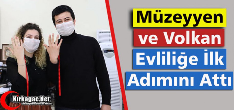 MÜZEYYEN ve VOLKAN "EVLİLİĞE İLK ADIMINI" ATTI