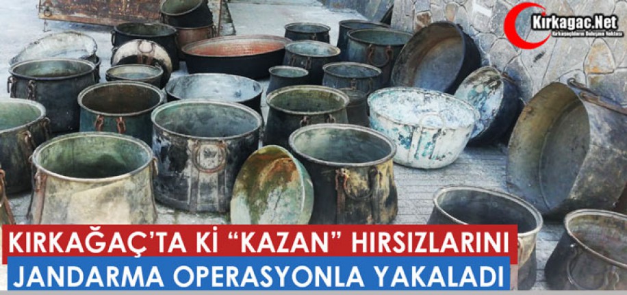 KIRKAĞAÇ'TA JANDARMADAN HIRSIZLARA OPERASYON