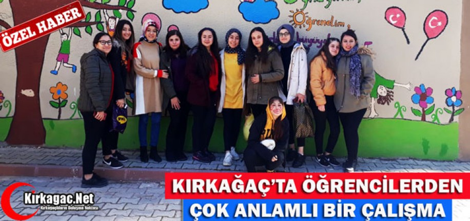 KIRKAĞAÇ'TA ÖĞRENCİLERDEN ÇOK ANLAMLI BİR ÇALIŞMA