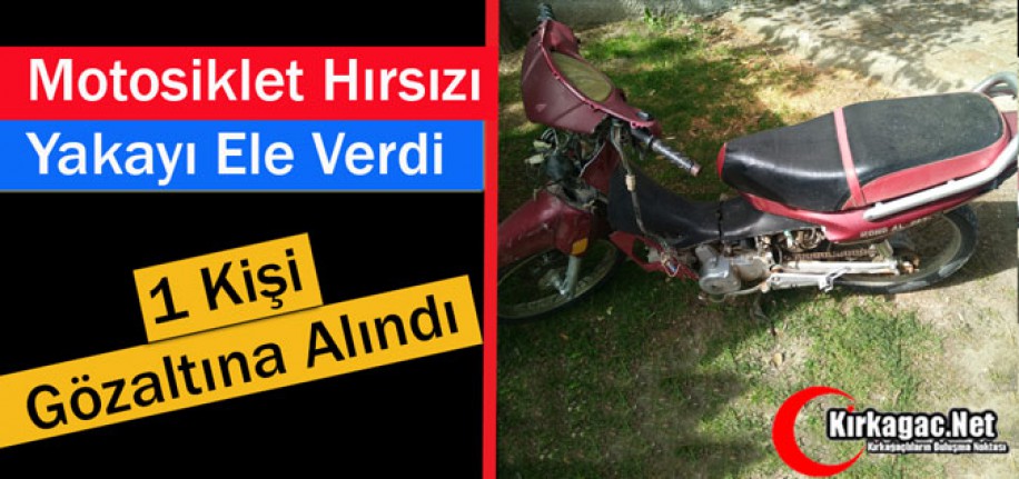 MOTOSİKLET HIRSIZI YAKAYI ELE VERDİ