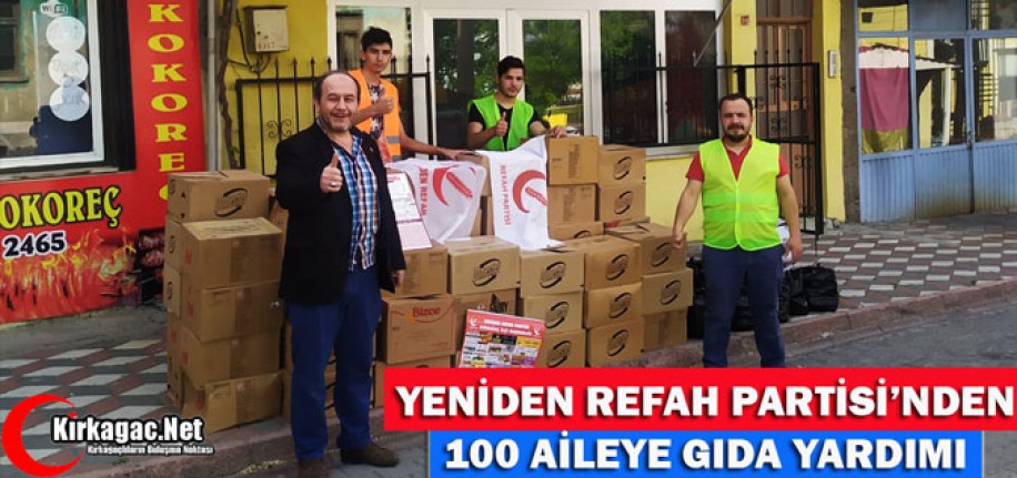 REFAH PARTİSİ'NDEN 100 AİLEYE GIDA YARDIMI