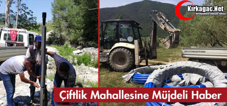 ÇİFTLİK MAHALLESİNE MÜJDELİ HABER