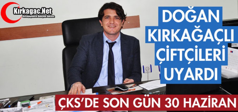 ÇKS  BAŞVURULARI İÇİN SON TARİH 30 HAZİRAN