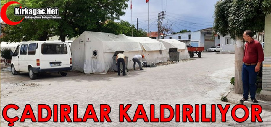 DEPREMDE KURULAN ÇADIRLAR KALDIRILIYOR