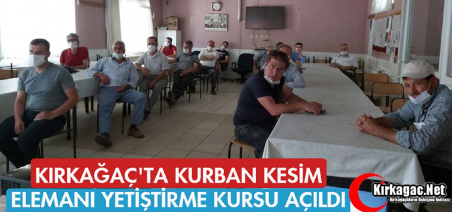 KIRKAĞAÇ'TA KURBAN KESİM ELEMANI YETİŞTİRME KURSU AÇILDI