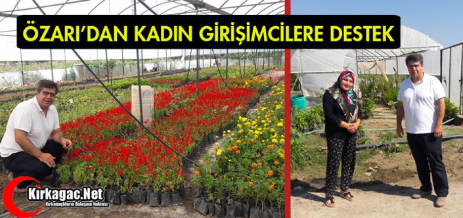 ÖZARI'DAN KADIN GİRİŞİMCİLERE ZİYARET