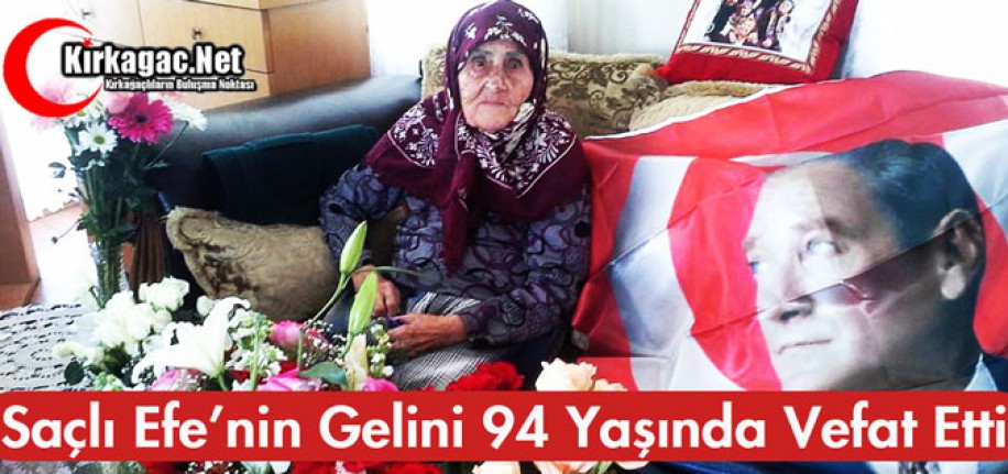 SAÇLI EFE'NİN GELİNİ 94 YAŞINDA VEFAT ETTİ