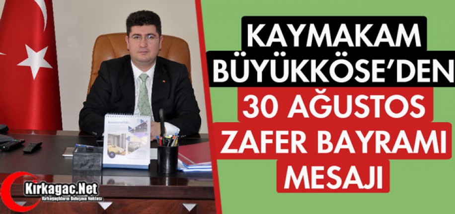 BÜYÜKKÖSE, 30 AĞUSTOS ZAFER BAYRAMINI KUTLADI