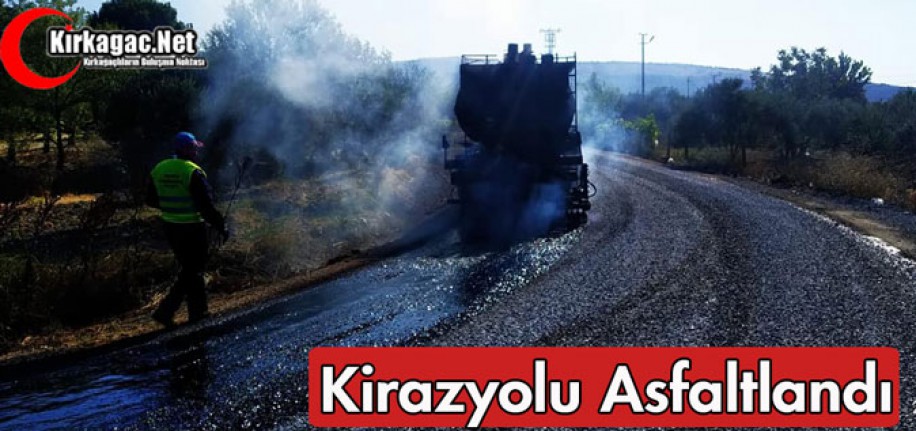 KİRAZ YOLU ASFALTLANDI