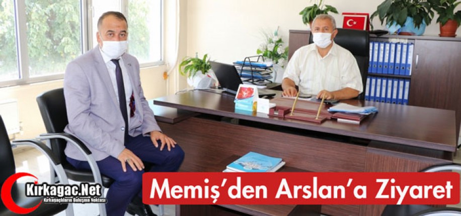 MEMİŞ'DEN ARSLAN'A ZİYARET