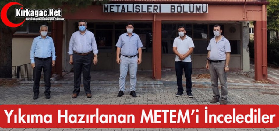 METEM'İN YIKILACAK OLAN BİNASINI İNCELEDİLER