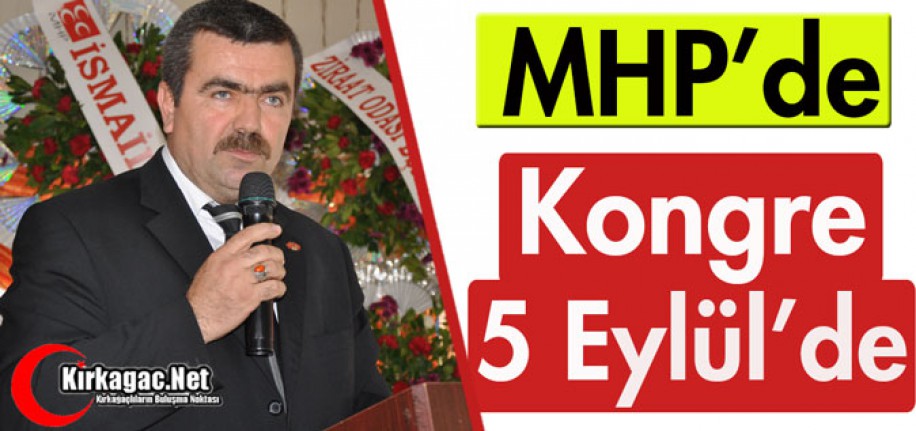 MHP'DE KONGRE 5 EYLÜL'DE