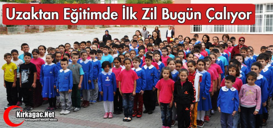 UZAKTAN EĞİTİM İÇİN DERS ZİLİ BUGÜN ÇALIYOR!