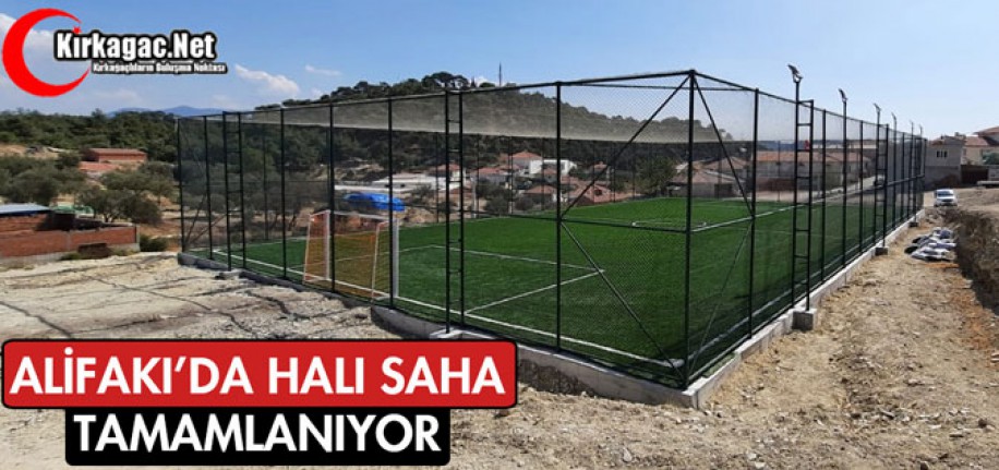 ALİFAKI'DA HALI SAHA TAMAMLANIYOR