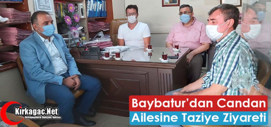 BAYBATUR'DAN CANDAN AİLESİNE TAZİYE ZİYARETİ