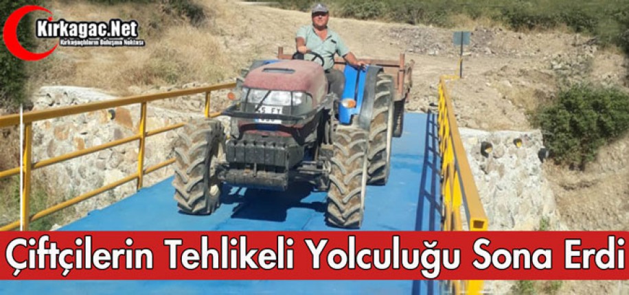 ÇİFTÇİLERİN TEHLİKELİ YOLCULUĞU SONA ERDİ