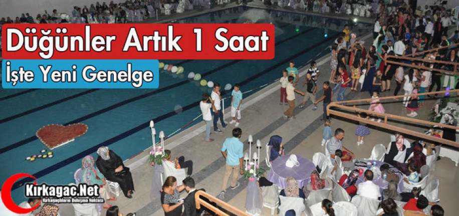 DÜĞÜN ARTIK 1 SAAT...İŞTE YENİ GENELGE