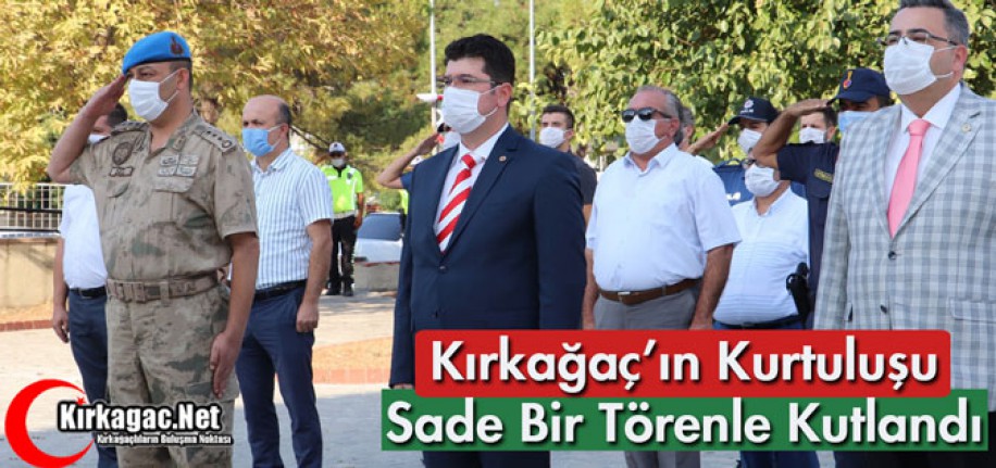 KIRKAĞAÇ'IN KURTULUŞU SADE BİR TÖRENLE KUTLANDI